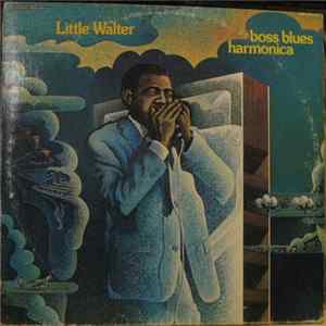 Little Walter - Boss Blues Harmonica Album