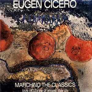 Eugen Cicero - Marching The Classics (Love Of Three Oranges March) Album