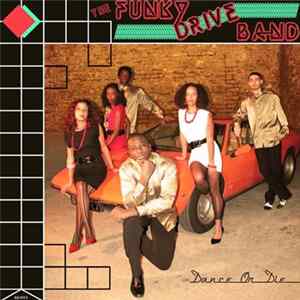 The Funky Drive Band - Dance Or Die Album