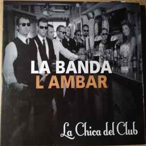 La Banda L'Ambar - La Chica Del Club Album