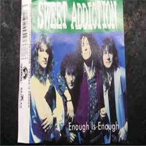 Sweet Addiction - Enough Is Enough Album