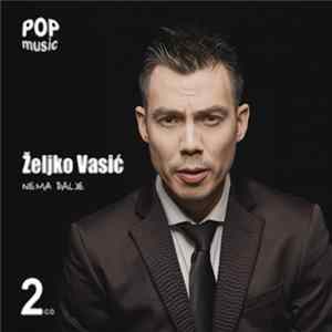 Željko Vasić - Nema Dalje Album