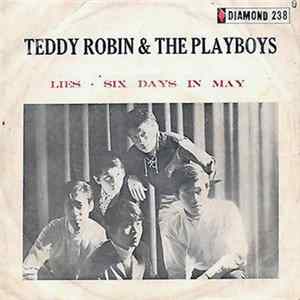 Teddy Robin & The Playboys - Lies / Six Days In May Album