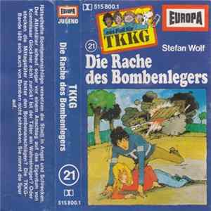 Stefan Wolf - TKKG 21 - Die Rache Des Bombenlegers Album