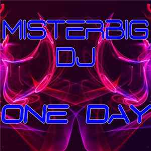 Misterbig Dj - One Day Album