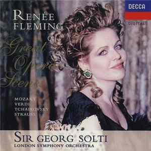 Renée Fleming, Sir George Solti, London Symphony Orchestra - Great Opera Scenes Album