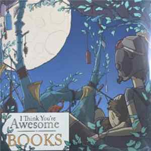 I Think You're Awesome - Books Album