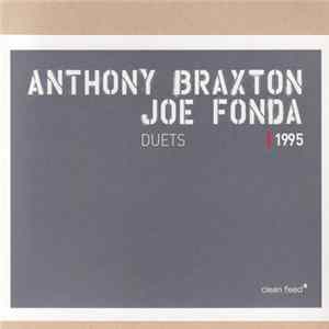 Anthony Braxton & Joe Fonda - Duets 1995 Album