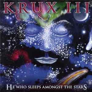 Krux - Krux III: He Who Sleeps Amongst The Stars Album