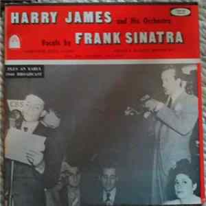 Harry James And His Orchestra Vocals by Frank Sinatra - July 19 - 1939 America Dances Broadcast Album