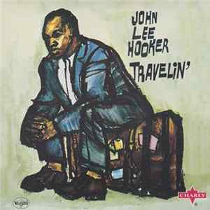 John Lee Hooker - Travelin' Album
