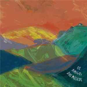 Os Amigos dos Músicos - Os Amigos dos Músicos Album