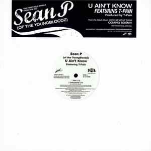 Sean P - U Ain't Know Album