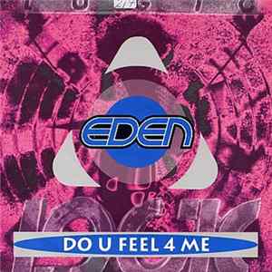 Eden - Do U Feel 4 Me Album