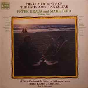Mark Bird, Peter Kraus - The Classic Style Of The Latin American Guitar Album
