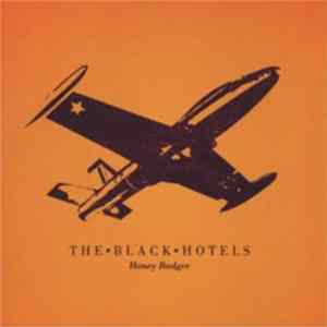 The Black Hotels - Honey Badger Album