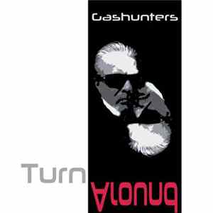 Gashunters - Turn Around Album
