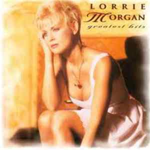 Lorrie Morgan - Greatest Hits Album