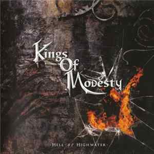 Kings Of Modesty - Hell Or Highwater Album