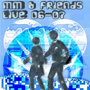 MM - MM & Friends Live 06-07 Album