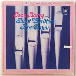 Leon Berry - Giant Wurlitzer Pipe Organ Album