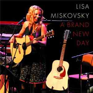 Lisa Miskovsky - A Brand New Day Album