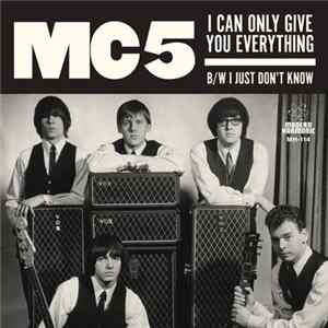 MC5 - I Can Only Give You Everything / I Just Don't Know Album