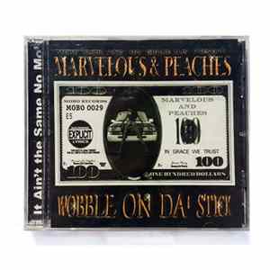 Marvelous & Peaches - Wobble On Da' Stick Album