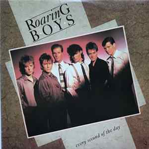 Roaring Boys - Every Second Of The Day Album
