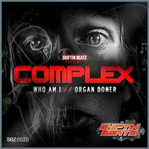 Complex - Who Am I // Organ Doner Album