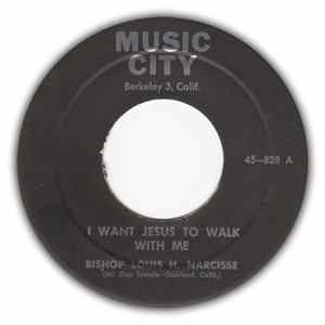 Bishop Louis H. Narcisse - I Want Jesus To Walk With Me / Nobody But You Album