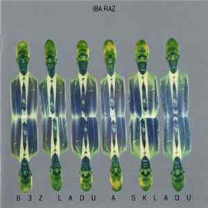 Bez Ladu A Skladu - Iba Raz Album