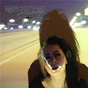 Mari Kattman - Stay Up Album