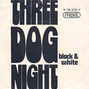 Three Dog Night - Black And White Album