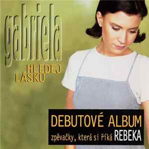 Gabriela - Hledej Lásku Album