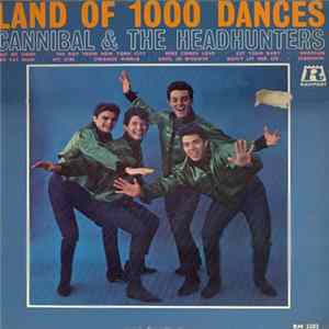 Cannibal & The Headhunters - Land Of 1000 Dances Album