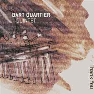 Bart Quartier Quintet - Thank You Album