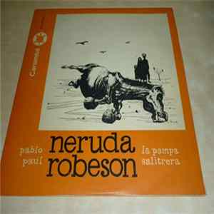 Pablo Neruda, Paul Robeson - la Pampa Salitrera Album