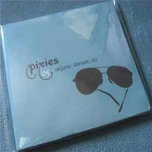 Pixies - 05 June: Denver, CO Album