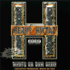 Heavy Hittaz - Whats Da Dam Deal! Album