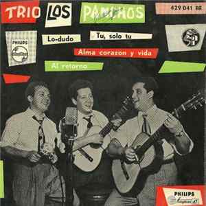 Trio Los Panchos - Lo Dudo / Tu, Solo Tu / Alma Corazon Y Vida / Al Retorno Album