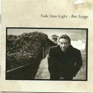 Boz Scaggs - Fade Into Light Album