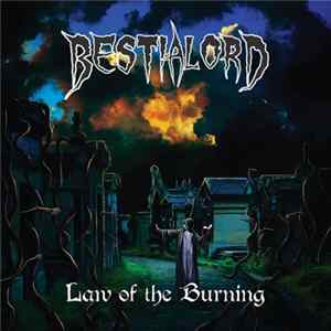 Bestialord - Law Of The Burning Album