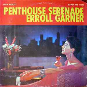 Erroll Garner - Penthouse Serenade Album