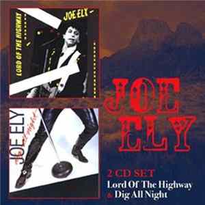 Joe Ely - Lord Of The Highway/Dig All Night Album