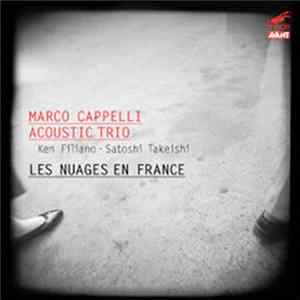Marco Cappelli Acoustic Trio - Les Nuages En France Album