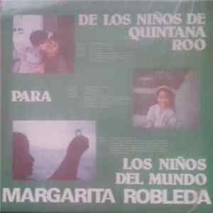 Margarita Robleda - De Los Niños De Quintana Roo Para Los Niños Del Mundo Album