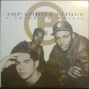 Top Choice Clique - I Think To Myself Album
