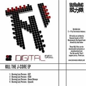 Burning Lazy Persons - Kill The J-Core EP Album