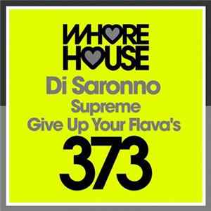 Di Saronno - Supreme / Give Up Your Flava's Album